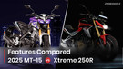 2025 Yamaha MT 15 V2.0 VS Hero Xtreme 250R: Features Compared