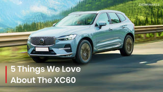 Here Are 5 Things That We Love About The Volvo XC60 Facelift!