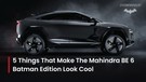 Mahindra BE6 Batman Edition In Images: Here Are 5 Things That Make This Edition Look Cool! Mahindra BE6 Batman Edition In Images: Here Are 5 Things That Make This Edition Look Cool!