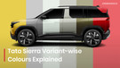 What Colour Option Is Available With Each Variant Of Tata Sierra? Find Out Here!