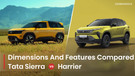 2025 Tata Sierra Vs Tata Harrier: The Clash Of Siblings