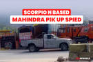 Mahindra Scorpio N Based Pick Up Truck Spied Testing, Is It The Mahindra Global Pik Up?