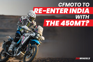 CFMoto To Re-enter India Soon; Likely To Launch The 450MT Adventure Bike