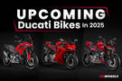 Upcoming Ducati Bikes To Be Launched In India in 2025 Revealed