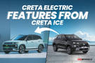 10 Features Hyundai Creta Electric Gets From The ICE-powered Creta