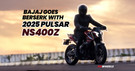 BREAKING: The Bajaj Pulsar NS400Z Gets Safer, More Powerful