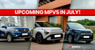 3 Upcoming MPVs In Different Budgets You Should Consider Waiting For!