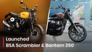 BSA Bantam 350 And Scrambler 650 Launched: All Guns Trained on Royal Enfield