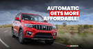 Automatic Gearbox Choice With Mahindra Scorpio N Now More Affordable With Reintroduced Variant