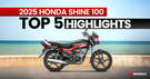 2025 Honda Shine 100: Top 5 Highlights