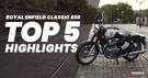 Royal Enfield Classic 650 Top 5 Highlights