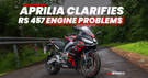 Aprilia India’s Statement About RS457 Issues Leaves With More Questions Than Answers