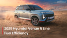 What Fuel Efficiency Will You Get With The 2025 Hyundai Venue N Line?