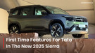 2025 Tata Sierra Debuts These 3 Features First Time For A Tata! You Will Be Shocked With The Third One!