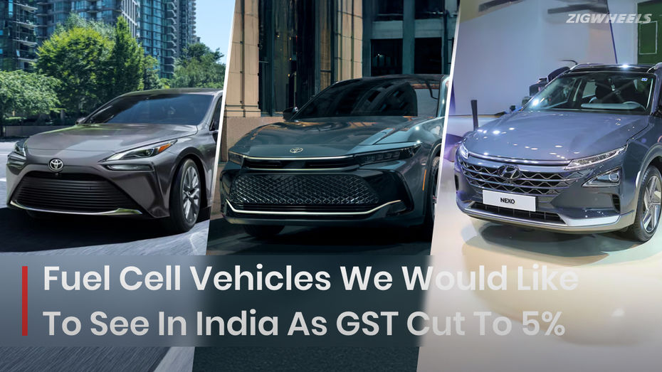New GST Rates For Fuel-cell Vehicles; Here Are 5 FCVs We Need In highlights
