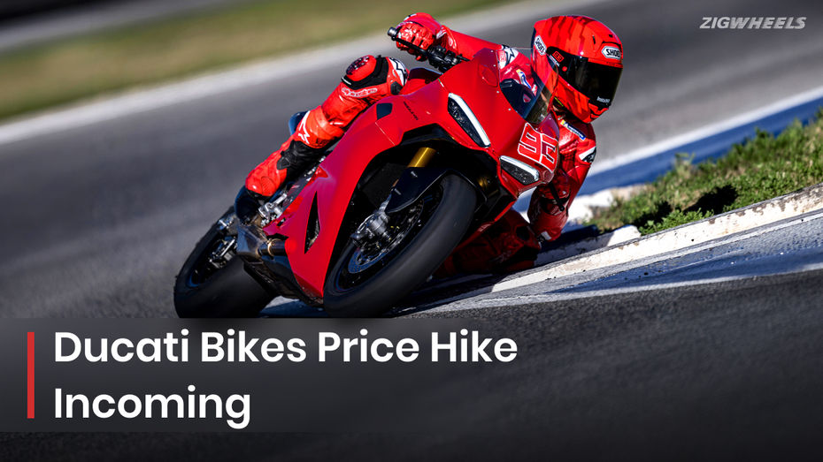 Ducati Bikes Price Hike Incoming Ducati Bikes Price Hike Incoming