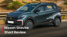 2026 Nissan Gravite Short Review: What We Liked & What Needs To Improve