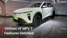 2026 VinFast VF MPV 7 Features Explained: How Well Equipped Is This New Electric MPV?
