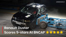 Renault Duster Continues To Impress Us; This Time With A 5-Star Bharat NCAP Score!