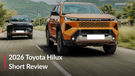 2026 Toyota Hilux Review: What We Liked & What Needs To Improve