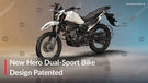 New Hero Dual-Sport Bike Design Patented In India