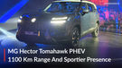 MG Hector Tomahawk PHEV With 1100 Km Range LAUNCHED At Rs 25.69 Lakh