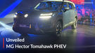 MG Hector Tomahawk PHEV With 1100 Km Range LAUNCHED At Rs 25.69 Lakh