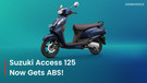 BREAKING: Suzuki Access 125 Gets ABS: Small Change, Big Statement