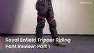 Royal Enfield Tripper Riding Pant Review: Introduction