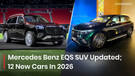 Mercedes-Benz EQS SUV Updated, Mercedes-Maybach GLS Prices Slashed, And 12 New Products Coming This Year!