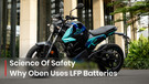 The Science of Safety: Why Oben Uses LFP Batteries