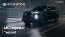 Big, Bold And Imposing! This Is What The MG Majestor&rsquo;s Latest Teaser Shows….