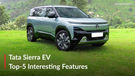 Top 5 Interesting Features In The New Tata Sierra EV That You Should Know About