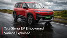 Tata Sierra EV Empowered Variant Explained In Detail; Most Value-for-money Trim?