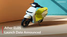 Ather EL01 Launch Date Announced: Will Be Its Most Affordable Electric Scooter In India