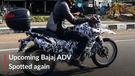 Bajaj ADV Spotted Again: Reveals New Details