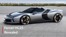 Ferrari HC25 Revealed: Exclusive V8 Ferrari With Hints Of The Future
