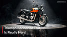 BREAKING: Triumph Bonneville T40 Launched In India; The Baby Bonnie Is Finally Here!