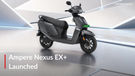 Ampere Nexus EX+ Launched In India; Gets More Power And New Features