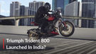 Triumph Trident 800 Launched In India? Arrives At Dealerships Before Official Launch