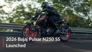 BREAKING: All-New Bajaj Pulsar N250SS Launched; Gets More Powerful & New Features