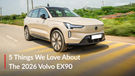 5 Things We Love About the 2026 Volvo EX90