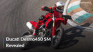 Ducati Desmo450 SM Revealed: Could This Be India&rsquo;s Next Supermoto?