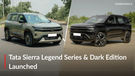 Tata Launches Legend Series And Dark Edition For Sierra: Gets More Luxury And Stealth!