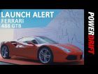 Ferrari 488 GTB : Launch Alert : PowerDrift