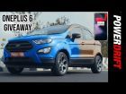 2018 Ford EcoSport S & Signature Edition + OnePlus6 giveaway : Trendy enough? : PowerDrift