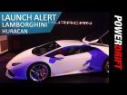 Launch Alert : Lamborghini Huracan : PowerDrift